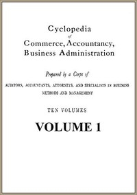 Cyclopedia Of Commerce, Accountancy, Business Administration, V. 01 (of 10)