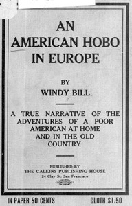 An American Hobo in Europe A True Narrative of the Adventures of a Poor American at Home and in the Old Country