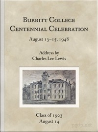 Burritt College Centennial Celebration, August 13-15, 1948 Address by Charles Lee Lewis
