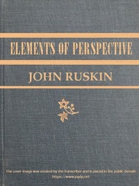 The Elements of Perspective arranged for the use of schools and intended to be read in connection with the first three books of Euclid
