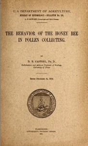 The Behavior of the Honey Bee in Pollen Collection
