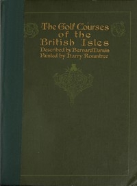The Golf Courses of the British Isles