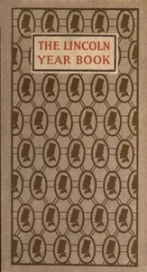 The Lincoln Year Book: Axioms and Aphorisms from the Great Emancipator