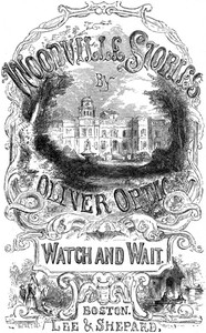 Watch And Wait; Or, The Young Fugitives