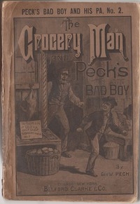 The Grocery Man And Peck's Bad Boy Peck's Bad Boy and His Pa, No. 2 - 1883