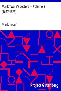 Mark Twain's Letters — Volume 2 (1867-1875)