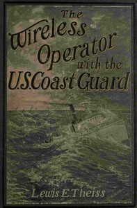 The Wireless Operator—With the U. S. Coast Guard