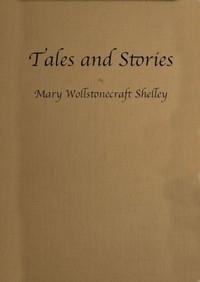 Tales and Stories Now First Collected