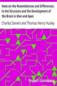 Note on the Resemblances and Differences in the Structure and the Development of the Brain in Man and Apes