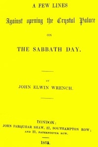 A few lines against the opening of the Crystal Palace on the Sabbath day