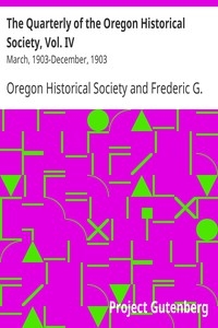 The Quarterly of the Oregon Historical Society, Vol. IV March, 1903-December, 1903