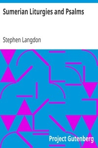 Sumerian Liturgies and Psalms