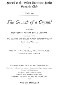 The Growth of a Crystal Being the eighteenth Robert Boyle lecture