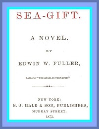 Sea-gift: A Novel