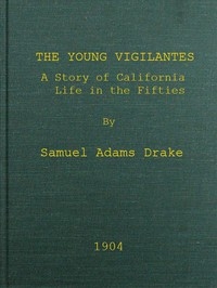 The Young Vigilantes: A Story of California Life in the Fifties