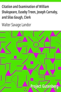 Citation And Examination Of William Shakspeare, Euseby Treen, Joseph Carnaby, And Silas Gough, Clerk
