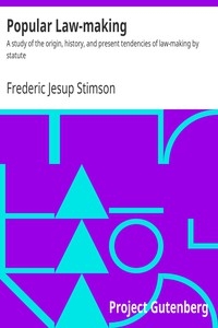 Popular Law-making A study of the origin, history, and present tendencies of law-making by statute