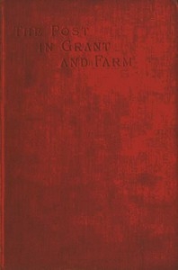 The Early History of the Post in Grant and Farm