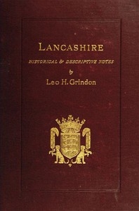 Lancashire: Brief Historical and Descriptive Notes