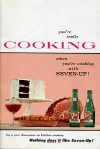 You're really cooking when you're cooking with Seven-Up!