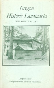 Oregon Historic Landmarks: Willamette Valley