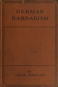 German Barbarism: A Neutral's Indictment