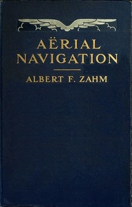 Aërial Navigation A Popular Treatise on the Growth of Air Craft and on Aëronautical Meteorology