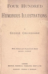 Four Hundred Humorous Illustrations, Vol. 1 (of 2) With Portrait and Biographical Sketch