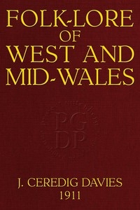 Folk-Lore of West and Mid-Wales