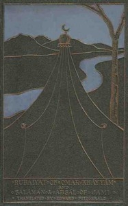 Rubáiyát of Omar Khayyám, and Salámán and Absál Together with a Life of Edward Fitzgerald and an Essay on Persian Poetry by Ralph Waldo Emerson