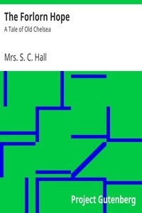 The Forlorn Hope: A Tale of Old Chelsea