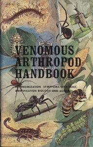Venomous Arthropod Handbook Envenomization Symptoms/Treatment, Identification, Biology and Control