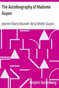 The Autobiography of Madame Guyon