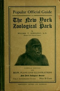 Popular Official Guide to the New York Zoological Park (September 1915) Thirteenth Edition