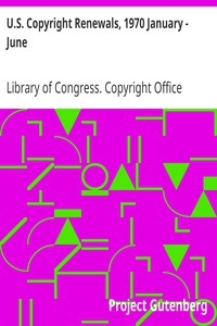 U.s. Copyright Renewals, 1970 January - June