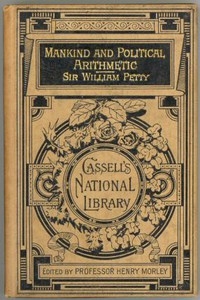 Essays on Mankind and Political Arithmetic