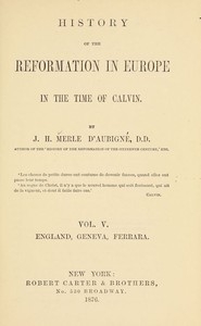 History Of The Reformation In Europe In The Time Of Calvin, Vol. 5 (of 8)