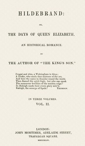 Hildebrand; Or, The Days Of Queen Elizabeth, An Historic Romance, Vol. 2 Of 3