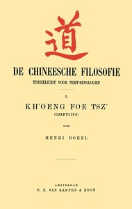 De Chineesche Filosofie, Toegelicht voor niet-Sinologen, 1. Kh'oeng Foe Tsz' (Confucius)