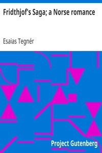 Fridthjof's Saga; a Norse romance