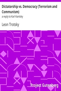 Dictatorship vs. Democracy (Terrorism and Communism): a reply to Karl Kantsky