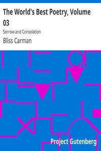 The World's Best Poetry, Volume 03: Sorrow And Consolation
