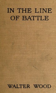 In the Line of Battle: Soldiers' Stories of the War