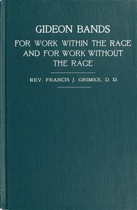 Gideon Bands for work within the race and for work without the race a message to the colored people of the United States