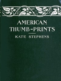 American Thumb-prints: Mettle of Our Men and Women