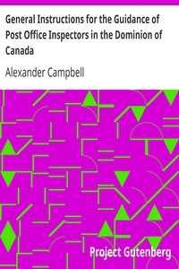 General Instructions for the Guidance of Post Office Inspectors in the Dominion of Canada