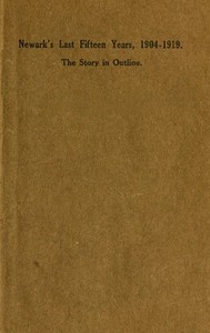 السنوات الخمس عشرة الأخيرة لنيوارك ، 1904-1919. القصة في مخطط تفصيلي