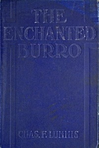 The Enchanted Burro And Other Stories as I Have Known Them from Maine to Chile and California