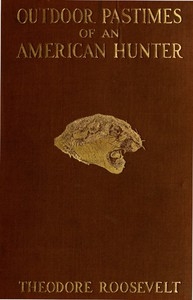 Outdoor pastimes of an American hunter