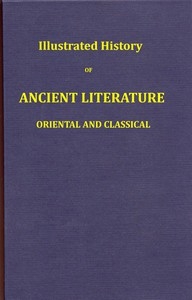 Illustrated History Of Ancient Literature, Oriental And Classical